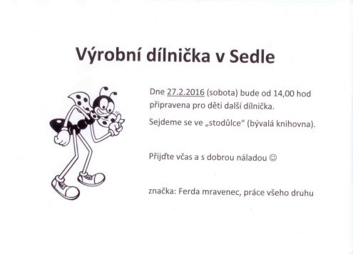 Výrobní dílna v Sedle